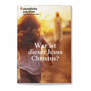 Wer ist dieser Jesus Christus?
