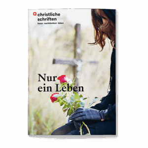 Nur ein Leben