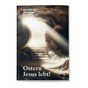 Ostern - Jesus lebt!